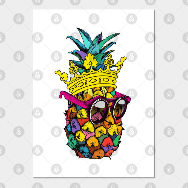 Pineapple King Colorful Pineapple Posters and Art Prints TeePublic